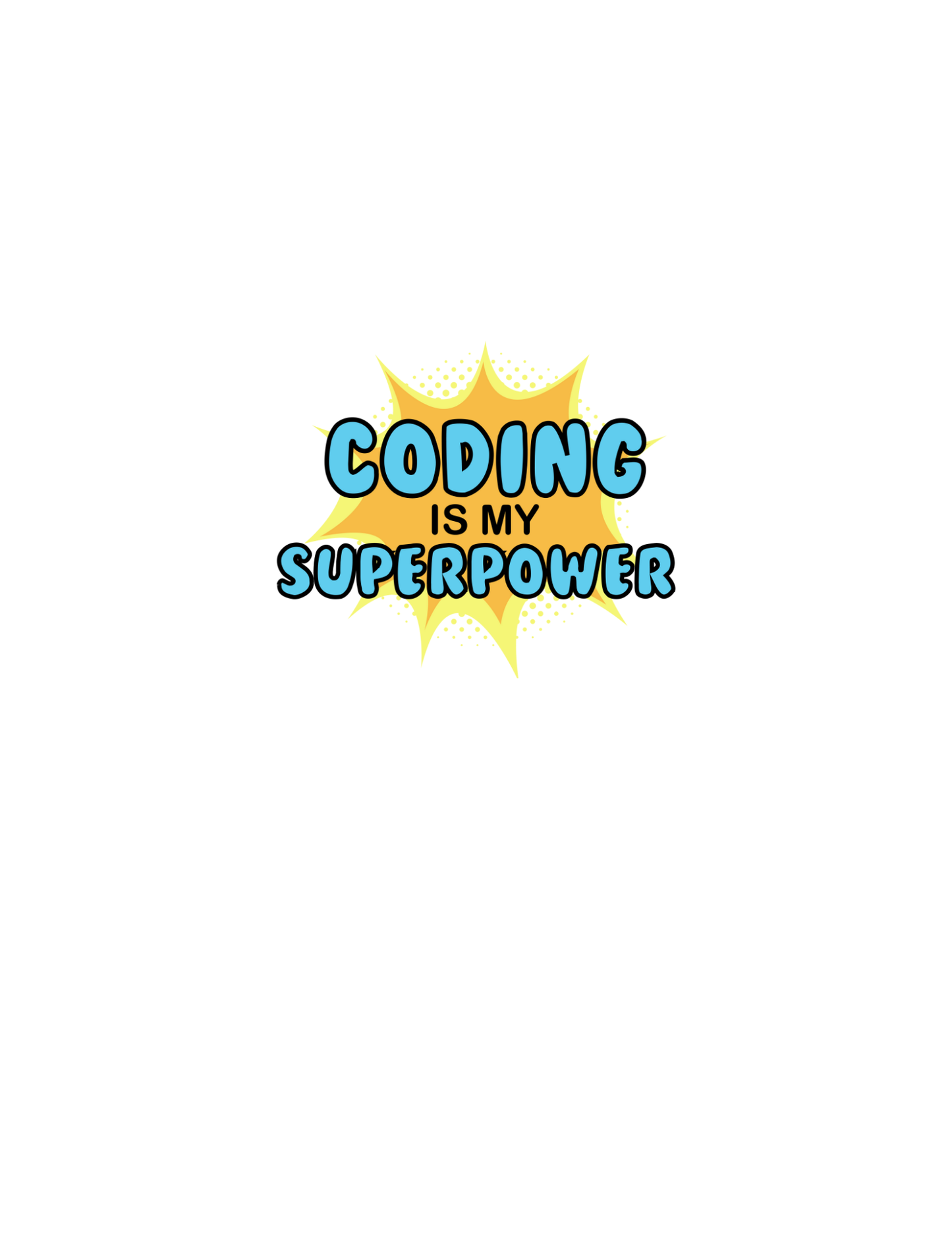 CODING IS MY SUPERPOWER