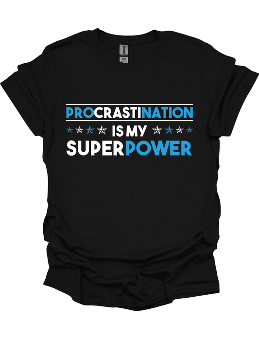 PROCRASTINATION IS MY SUPERPOWER