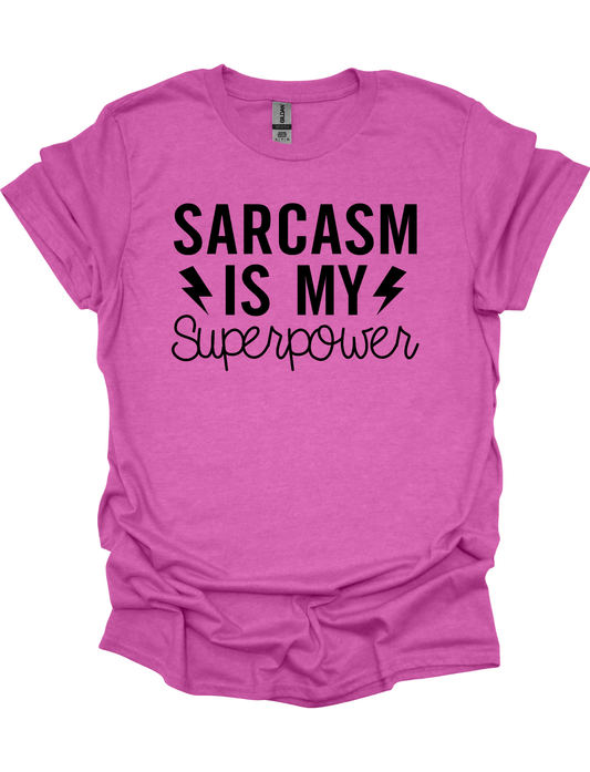 SARCASM IS MY  SUPERPOWER
