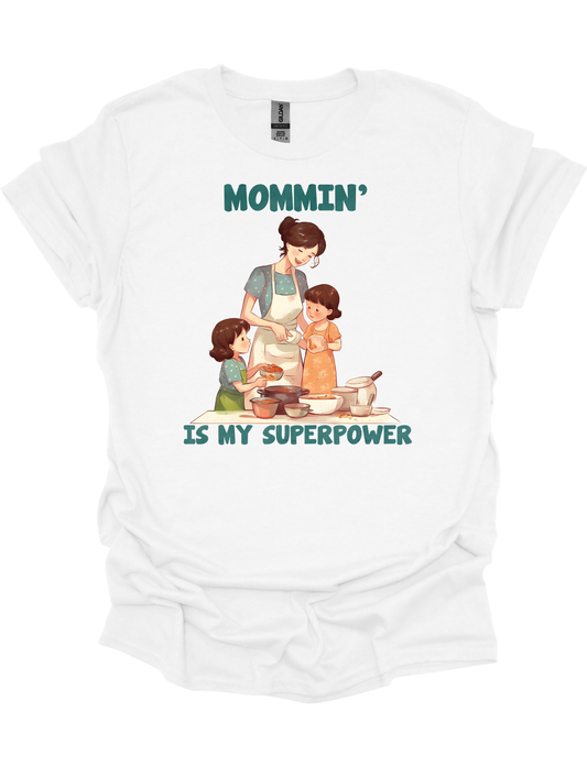 Mommin' Is My Superpower